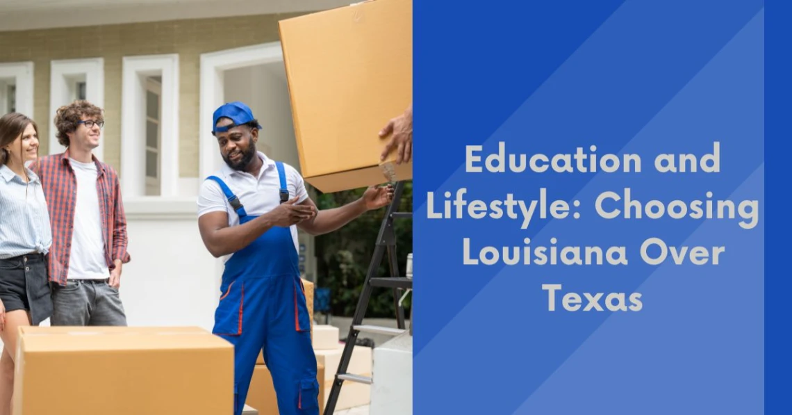 Education and Lifestyle: Choosing Louisiana Over Texas