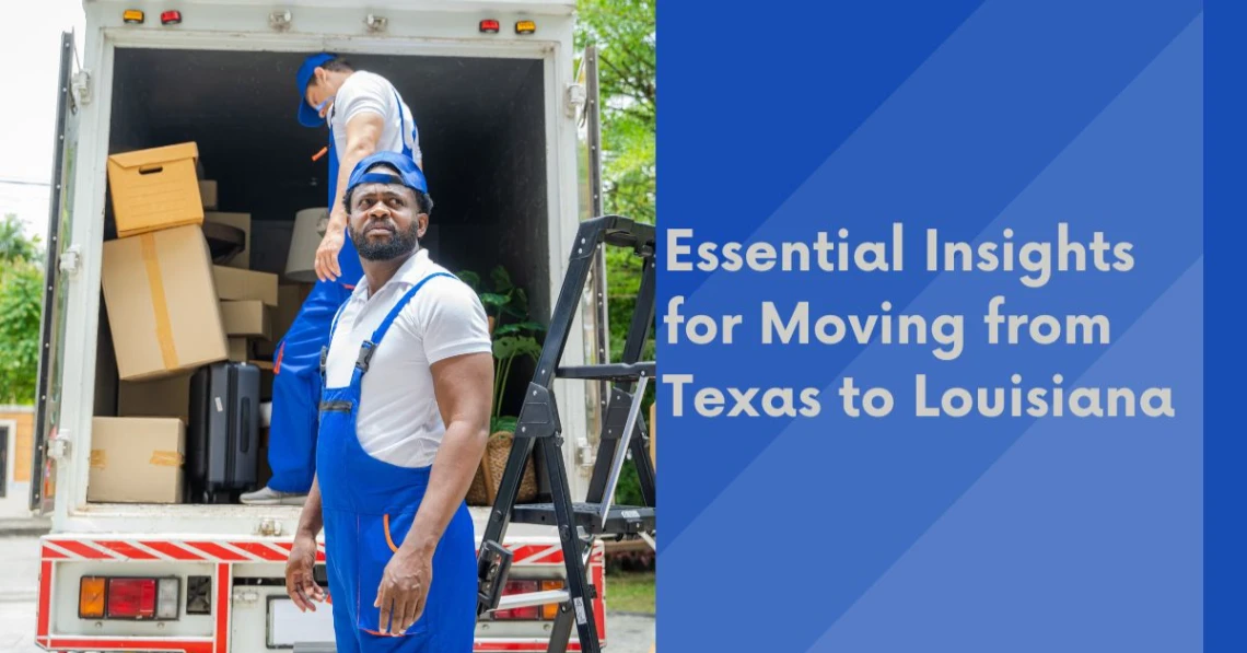 Essential Insights for Moving from Texas to Louisiana